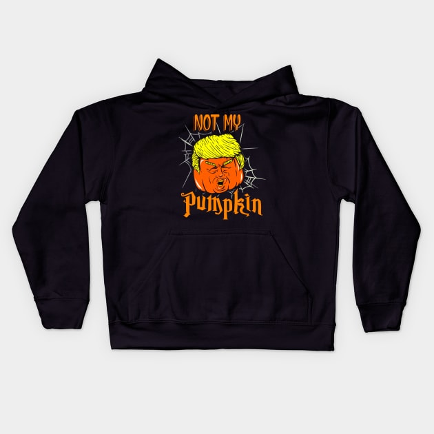 Not My Pumpkin Kids Hoodie by KsuAnn